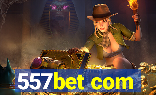 557bet com